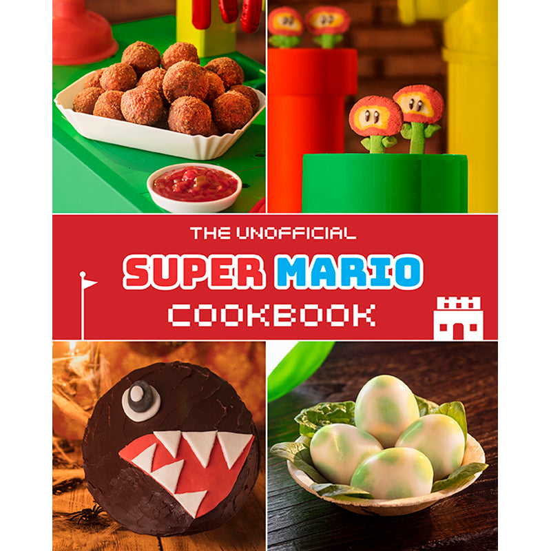 The Unofficial Super Mario Cookbook