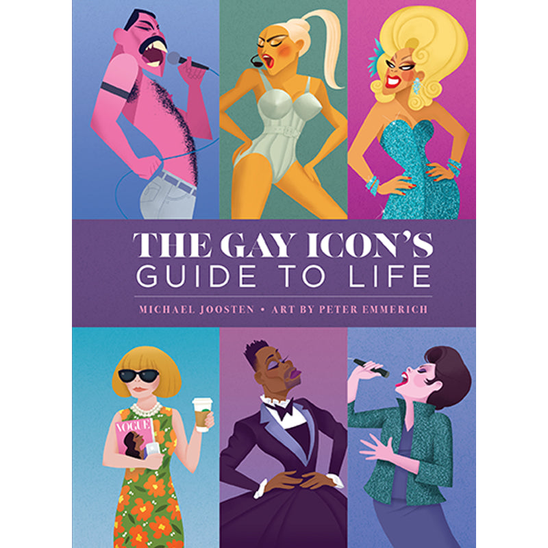 The Gay Icon's Guide to Life