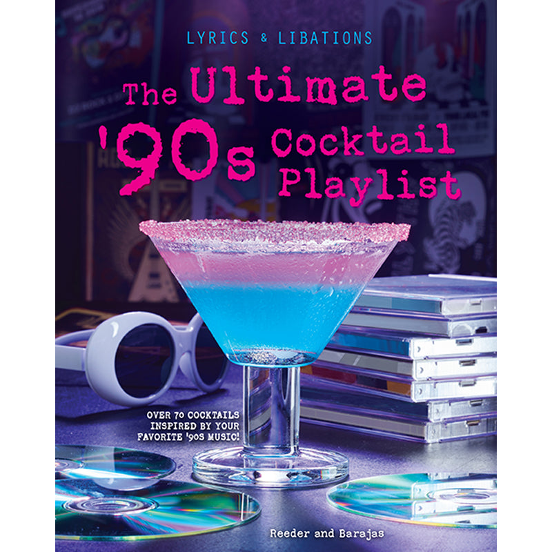 The Ultimate '90s Cocktail Playlist