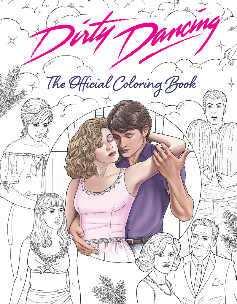 Dirty Dancing: The Official Coloring Book