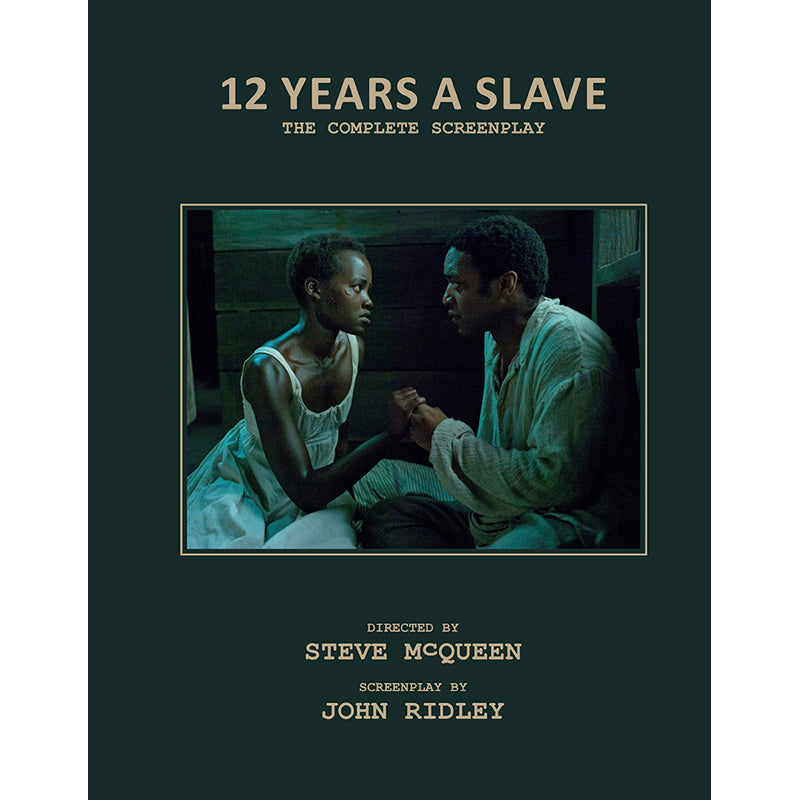 12 Years a Slave: The Complete Screenplay